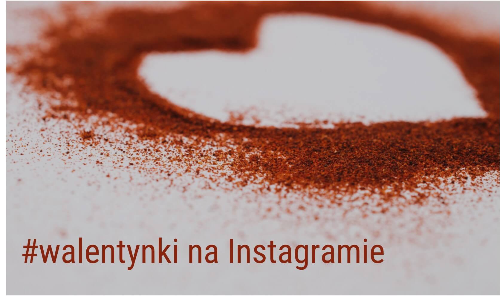 analiza-hashtaga-walentynki-na-Instagramie_analityka-Instagrama-w-NapoleonCat