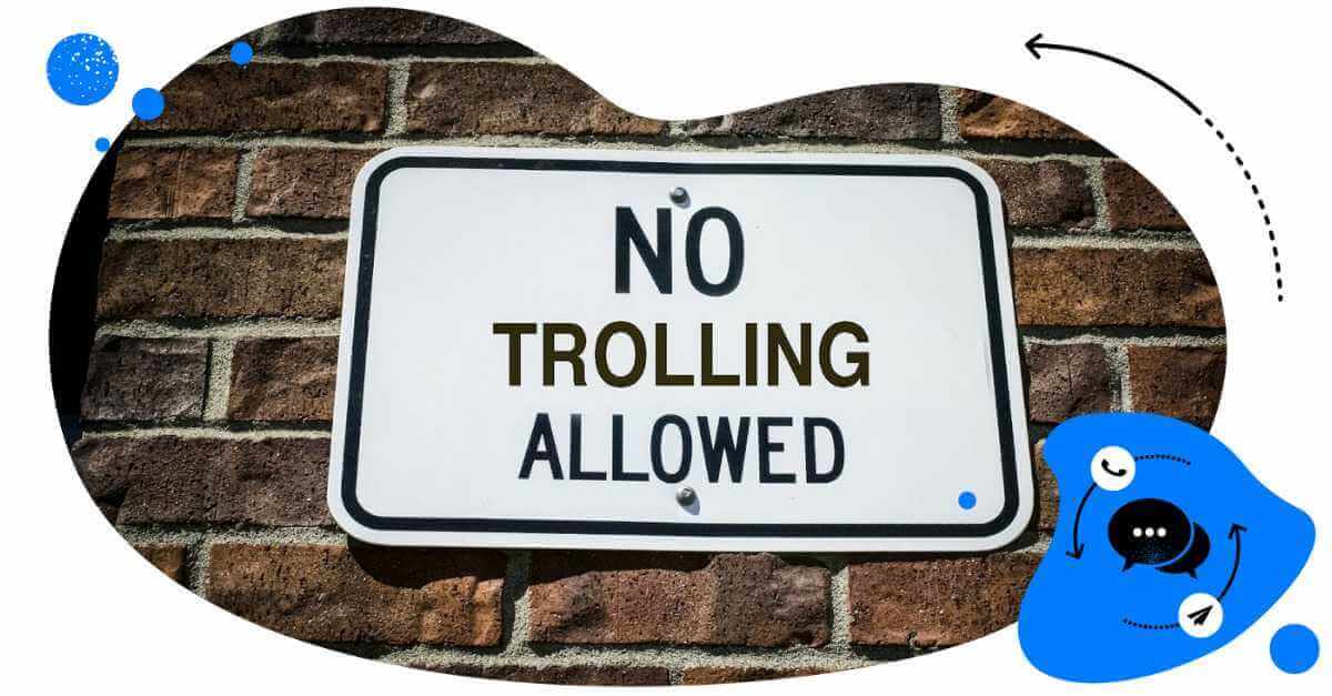 How to Handle Trolling, Bots & Fake Accounts