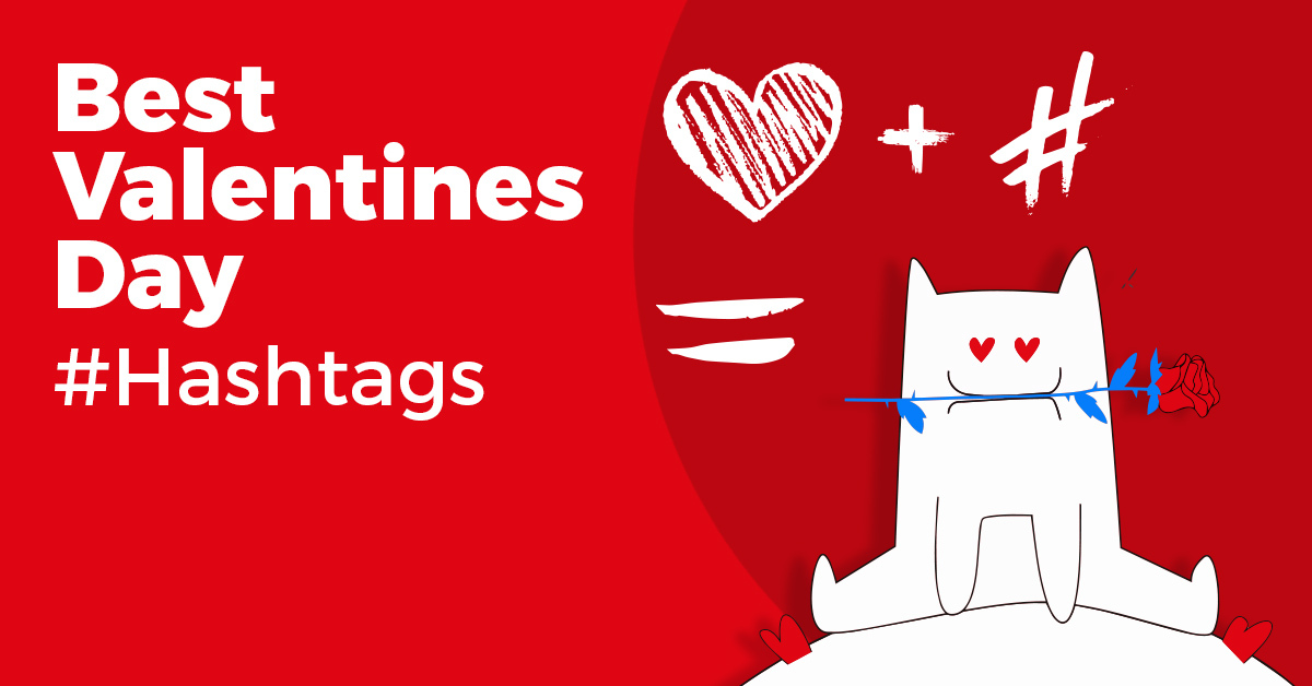 Top Valentine’s Day Hashtags for 2023 Full List