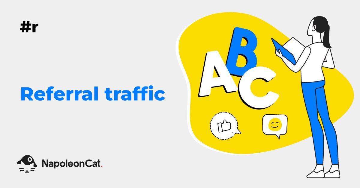 What is Referral Traffic? Social Media Dictionary by NapoleonCat
