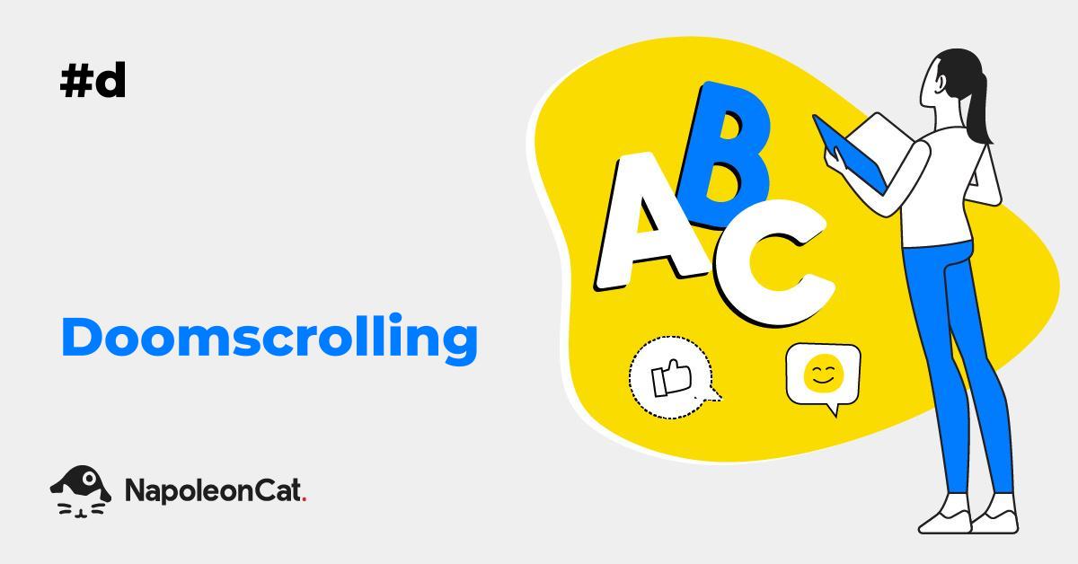 What is Doomscrolling? Social Media Dictionary by NapoleonCat