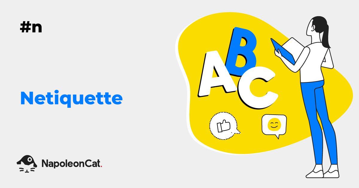 What is Netiquette? Social Media Dictionary by NapoleonCat