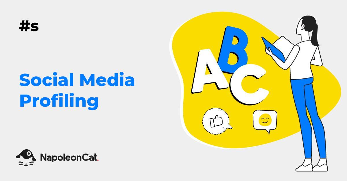 What is Social Media Profiling? Social Media Dictionary by NapoleonCat