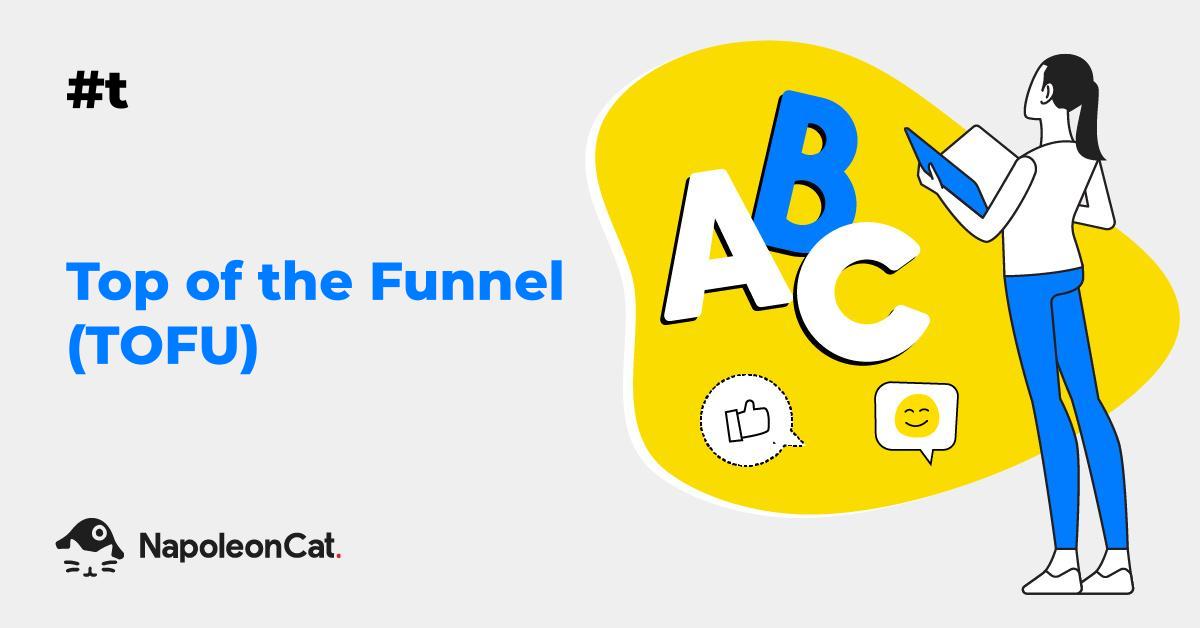 What is TOFU? Social Media Dictionary by NapoleonCat