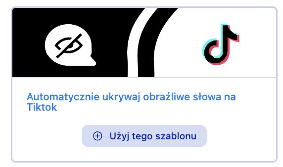 Gotowy szablon Auto-moderacji dla TikToka pozwalający na automatyczne ukrywanie obraźliwych słów.